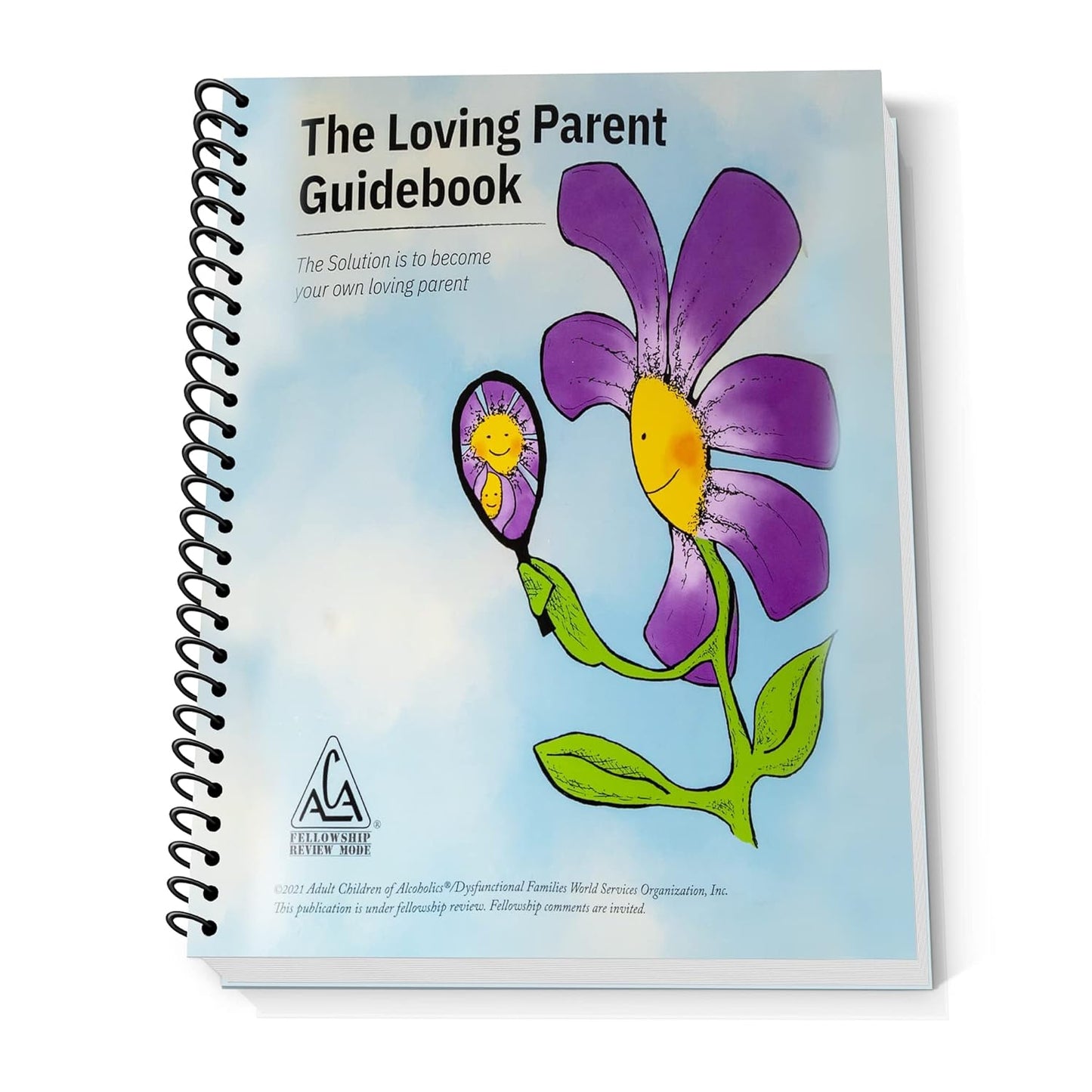 The Loving Parent Guidebook: The Solution is to Become Your Own Loving Parent